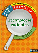 Technologie culinaire - Bac Pro Cuisine [1re/Tle]